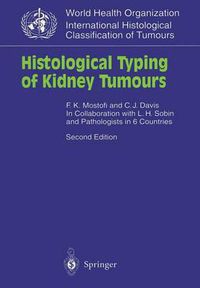 Cover image for Histological Typing of Kidney Tumours: In Collaboration with L. H. Sobin and Pathologists in 6 Countries