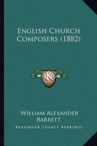 Cover image for English Church Composers (1882)