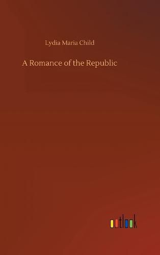 A Romance of the Republic