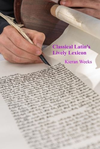 Cover image for Classical Latin's Lively Lexicon