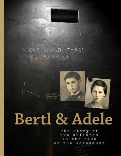 Bertl & Adele: The story of two children in the time of the Holocaust