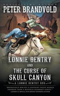 Cover image for Lonnie Gentry and the Curse of Skull Canyon: A Lonnie Gentry Duo