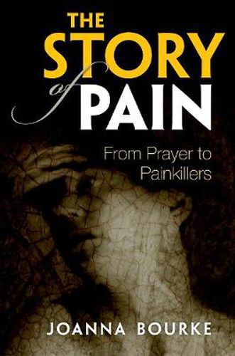 The Story of Pain: From Prayer to Painkillers