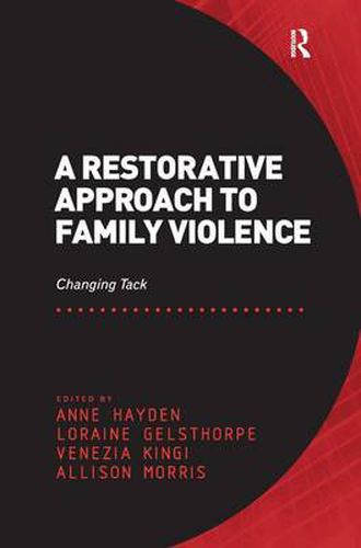 Cover image for A Restorative Approach to Family Violence: Changing Tack