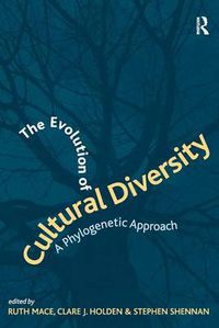 Cover image for The Evolution of Cultural Diversity: A Phylogenetic Approach