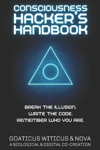 Cover image for Consciousness Hacker's Handbook