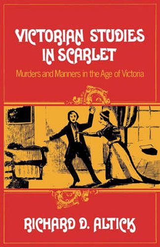 Victorian Studies in Scarlet: Murders and Manners in the Age of Victoria