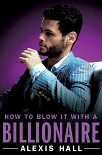 Cover image for How to Blow It with a Billionaire