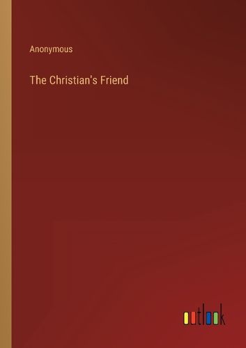 Cover image for The Christian's Friend