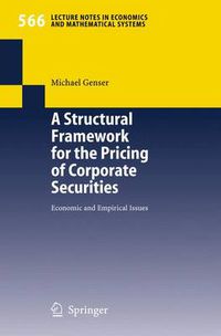 Cover image for A Structural Framework for the Pricing of Corporate Securities: Economic and Empirical Issues