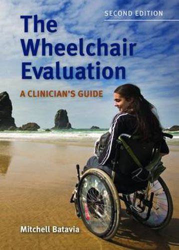 Cover image for The Wheelchair Evaluation: A Clinician's Guide