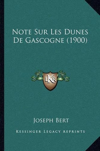 Note Sur Les Dunes de Gascogne (1900)