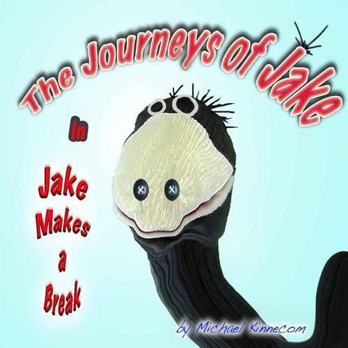 Cover image for The Journeys of Jake: Jake Makes a Break