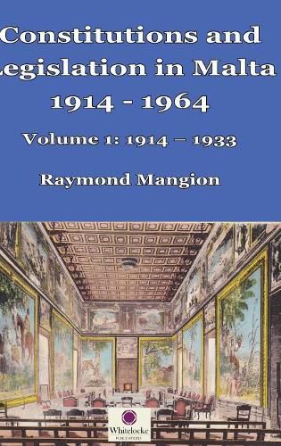 Cover image for Constitutions and Legislation in Malta 1914-1964