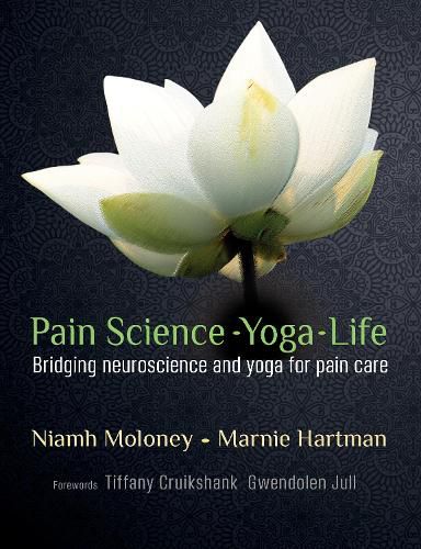 Cover image for Pain Science - Yoga - Life: Bridging neuroscience and yoga for pain care