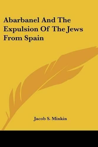Cover image for Abarbanel and the Expulsion of the Jews from Spain