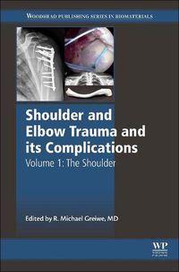 Cover image for Shoulder and Elbow Trauma and its Complications: Volume 1: The Shoulder