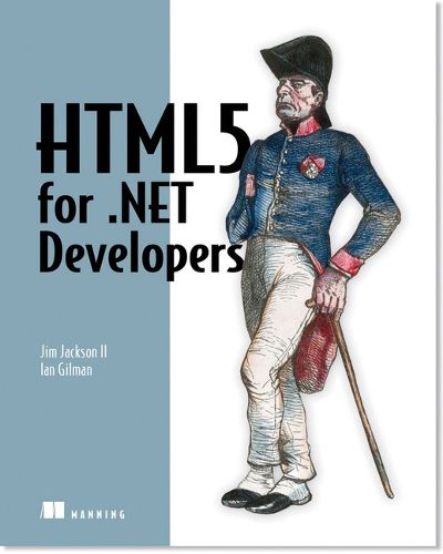 Cover image for HTML5 for NET Developers: Single page web apps, JavaScript, and semantic markup