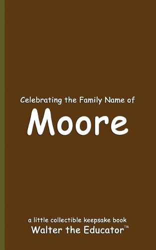 Celebrating the Family Name of Moore