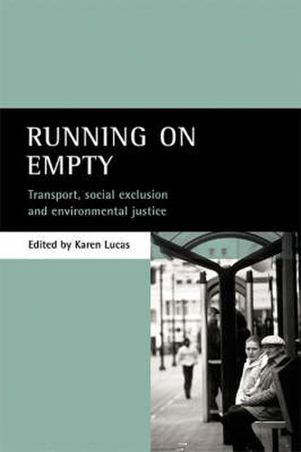 Cover image for Running on empty: Transport, social exclusion and environmental justice