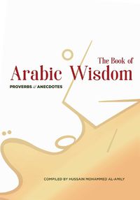 Cover image for The Book of Arabic Wisdom