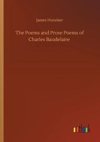 Cover image for The Poems and Prose Poems of Charles Baudelaire