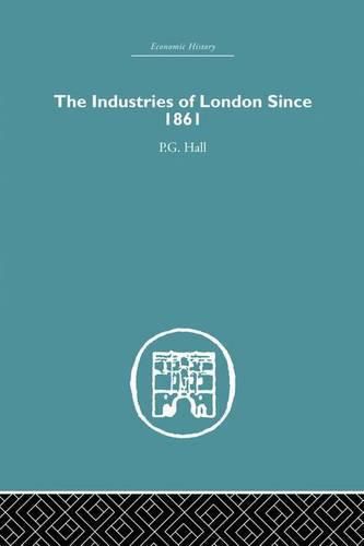 Cover image for Industries of London Since 1861