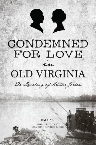 Condemned for Love in Old Virginia