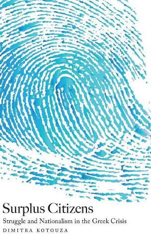 Cover image for Surplus Citizens: Struggle and Nationalism in the Greek Crisis