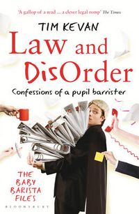 Cover image for Law and Disorder: Confessions of a Pupil Barrister