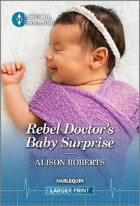 Cover image for Rebel Doctor's Baby Surprise
