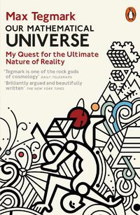 Cover image for Our Mathematical Universe: My Quest for the Ultimate Nature of Reality