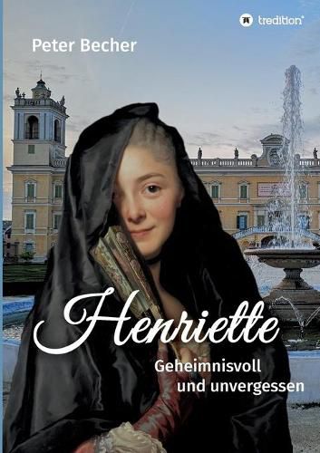 Cover image for Henriette: Geheimnisvoll und unvergessen