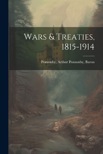 Cover image for Wars & Treaties, 1815-1914