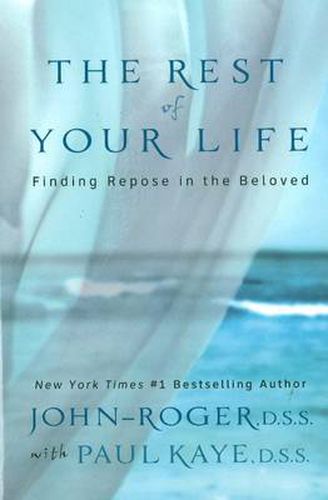 Cover image for The Rest of Your Life: Finding Repose in the Beloved