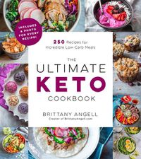Cover image for The Ultimate Keto Cookbook: 270+ Recipes for Incredible Low-Carb Meals