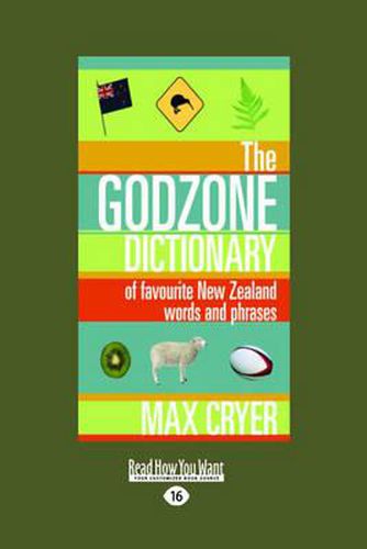 Cover image for The Godzone Dictionary: Of Favourite New Zealand Words And Phrases