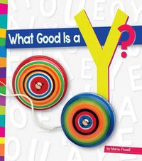 Cover image for What Good Is A Y?