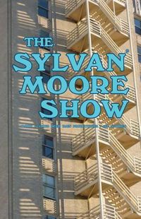 Cover image for The Sylvan Moore Show