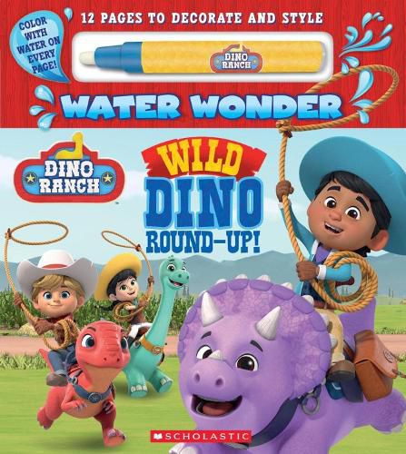 Cover image for Dino Ranch: Wild Dino Round-Up! (Water Wonder Storybook)