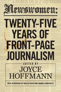 Cover image for Newswomen: Twenty-Five Years of Front-Page Journalism