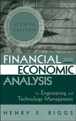 Cover image for Financial and Economic Analysis for Engineering and Technology Management