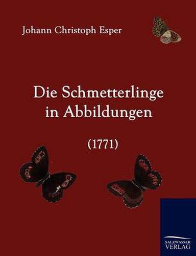 Cover image for Die Schmetterlinge in Abbildungen (1771)