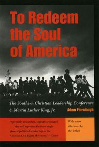 Cover image for To Redeem the Soul of America: The Southern Christian Leadership Conference and Martin Luther King, Jr.