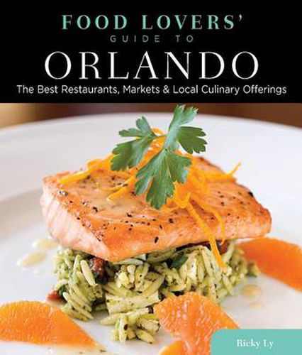 Cover image for Food Lovers' Guide to (R) Orlando: The Best Restaurants, Markets & Local Culinary Offerings