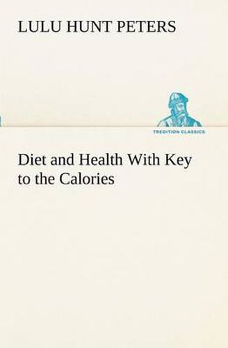 Cover image for Diet and Health With Key to the Calories