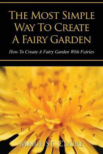 Cover image for The Most Simple Way to Create a Fairy Garden: How to Create a Fairy Garden with Fairies