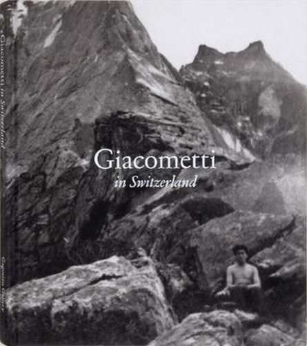 Cover image for Alberto Giacometti: Giacometti in Switzerland