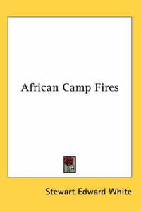 Cover image for African Camp Fires