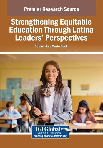 Cover image for Strengthening Equitable Education Through Latina Leaders' Perspectives